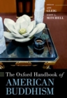 The Oxford Handbook of American Buddhism - Book