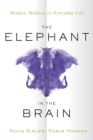 The Elephant in the Brain : Hidden Motives in Everyday Life - Book