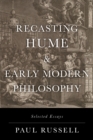 Recasting Hume and Early Modern Philosophy : Selected Essays - eBook