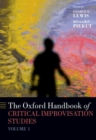 The Oxford Handbook of Critical Improvisation Studies, Volume 1 - Book