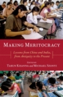 Making Meritocracy : Lessons from China and India, from Antiquity to the Present - Book