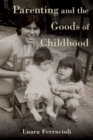 Parenting and the Goods of Childhood - Book