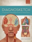 Diagnosketch : A Visual Guide to Medical Diagnosis for the Non-Medical Audience - Book