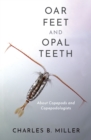 Oar Feet and Opal Teeth : About Copepods and Copepodologists - eBook