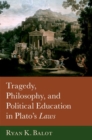 Tragedy, Philosophy, and Political Education in Plato's Laws - Book