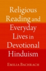 Religious Reading and Everyday Lives in Devotional Hinduism - Book