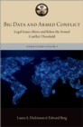 Big Data and Armed Conflict : Legal Issues Above and Below the Armed Conflict Threshold - eBook