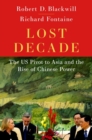 Lost Decade : The US Pivot to Asia - Book