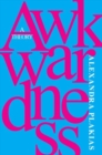 Awkwardness : A Theory - Book