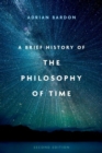 A Brief History of the Philosophy of Time - Book