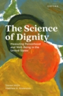 The Science of Dignity : Measuring Personhood and Well-Being in the United States - eBook