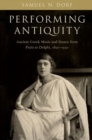 Performing Antiquity : Ancient Greek Music and Dance from Paris to Delphi, 1890-1930 - Book