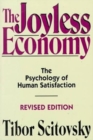 The Joyless Economy : The Psychology of Human Satisfaction - eBook