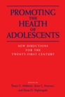 Promoting the Health of Adolescents : New Directions for the Twenty-first Century - eBook