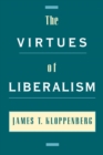 The Virtues of Liberalism - eBook