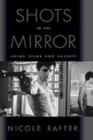 Shots in the Mirror : Crime Films and Society - eBook