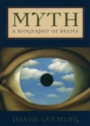 Myth : A Biography of Belief - eBook