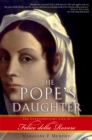 The Pope's Daughter : The Extraordinary Life of Felice della Rovere - eBook