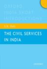 The Civil Services in India : Oxford India Short Introductions - Book