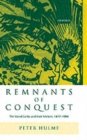 Remnants of Conquest : The Island Caribs and their Visitors, 1877-1998 - Book