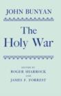 The Holy War : Made by Shaddai upon Diabolus for the Regaining of the Metropolis of the World Or, the Losing and Taking again of the Town on Mansoul - Book