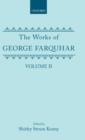 The Works of George Farquhar: Volume II - Book