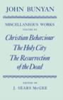 The Miscellaneous Works of John Bunyan: Volume III: Christian Behaviour, The Holy City, The Resurrection of the Dead - Book
