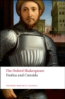 The Oxford Shakespeare: Troilus and Cressida - Book
