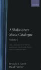 A Shakespeare Music Catalogue: Volume I - Book