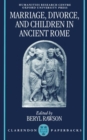 Marriage, Divorce, and Children in Ancient Rome - Book