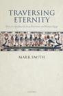 Traversing Eternity : Texts for the Afterlife from Ptolemaic and Roman Egypt - Book