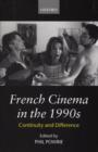 French Cinema in the 1990s : Continuity and Difference - Book