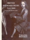 British Keyboard Music to c.1660 : Sources and Thematic Index - Book