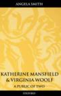 Katherine Mansfield and Virginia Woolf : A Public of Two - Book