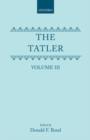 The Tatler: Volume III - Book