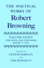The Poetical Works of Robert Browning: Volume VIII. The Ring and the Book, Books V-VIII - Book