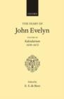 The Diary of John Evelyn: Volume 3: Kalendarium 1650-1672 - Book