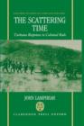 The Scattering Time : Turkana Responses to Colonial Rule - Book