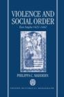 Violence and Social Order : East Anglia 1422-1442 - Book