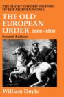 The Old European Order 1660-1800 - Book