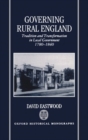 Governing Rural England : Tradition and Transformation in Local Government 1780-1840 - Book