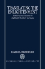 Translating the Enlightenment : Scottish Civic Discourse in Eighteenth-Century Germany - Book
