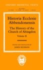 Historia Ecclesie Abbendonensis : The History of the Church of Abingdon, Volume II - Book