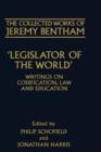 The Collected Works of Jeremy Bentham: Legislator of the World : Writings on Codification, Law, and Education - Book