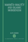 Mahmud Shaltut and Islamic Modernism - Book