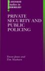 Private Security and Public Policing - Book