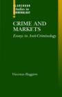Crime and Markets : Essays in Anti-Criminology - Book