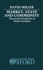 Market, State, and Community : Theoretical Foundations of Market Socialism - Book