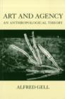 Art and Agency : An Anthropological Theory - Book