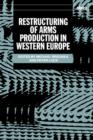 Restructuring of Arms Production in Western Europe - Book